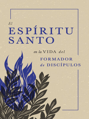 cover image of El Espíritu Santo en La Vida Del Formador De Discípulos